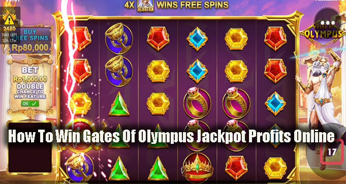 How To Win Gates Of Olympus Jackpot Profits Online