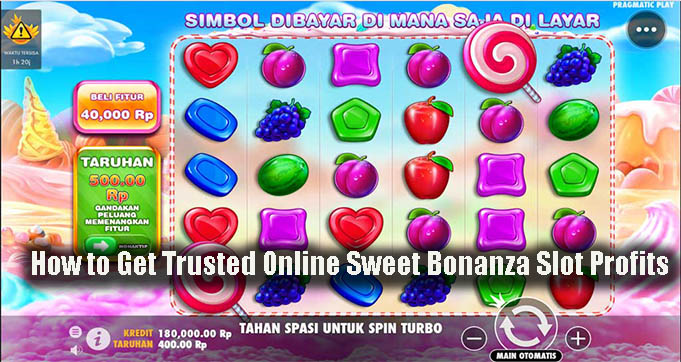 How to Get Trusted Online Sweet Bonanza Slot Profits